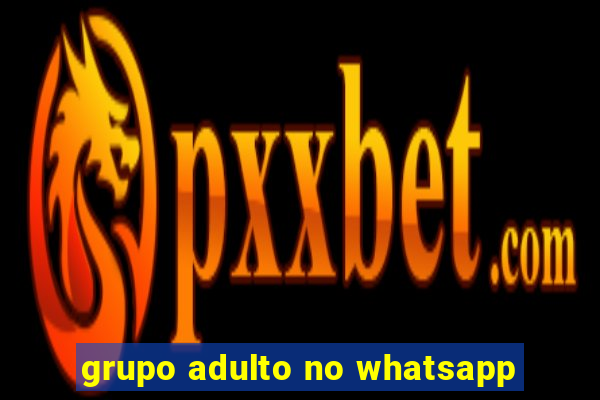 grupo adulto no whatsapp